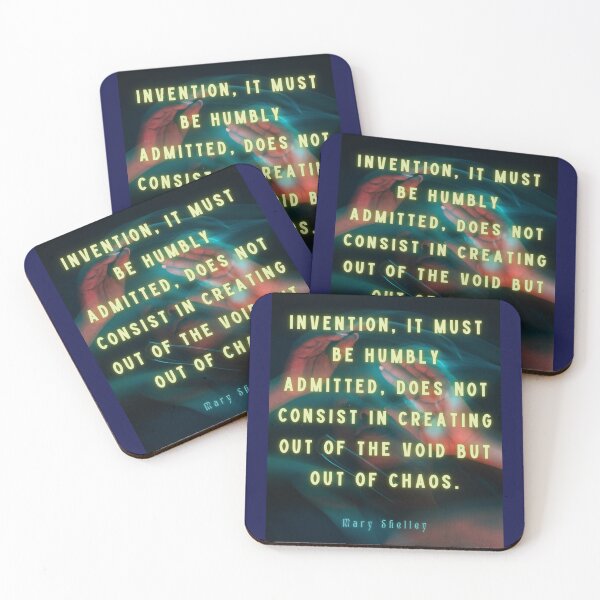 Item preview, Mary shelley quote: Invention, it must be humbly admitted, does not consist in creating out of void, but out of chaos. designed and sold by artbleed.