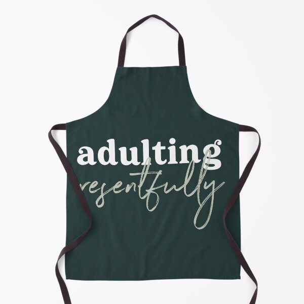 Item preview, Adulting resentfully - white and sage text on dark green designed and sold by Ellen Wilberg.