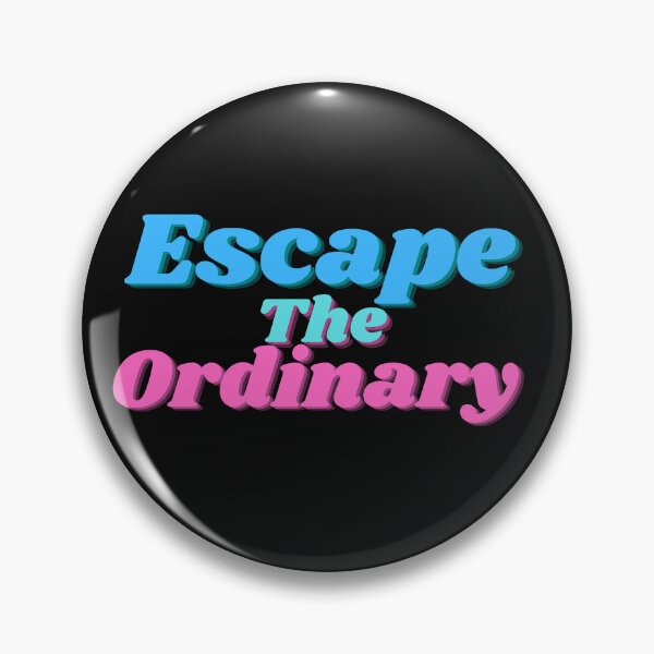 Item preview, Escape the ordinary QUOTE designed and sold by motivationhood.
