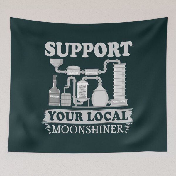 Item preview, Support Your Local Moonshiner Moonshine Design  125 designed and sold by DorianLegre.