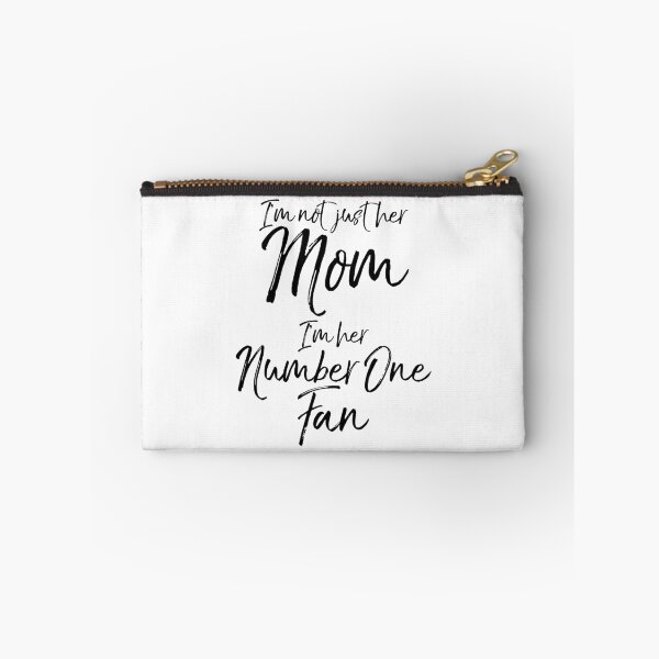 Item preview, I'm not just her Mom I'm her Number One Fan designed and sold by TNDesignStudio.