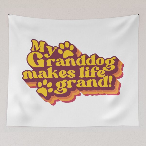 Item preview, My Granddog Makes Life Grand designed and sold by TheChazCav.
