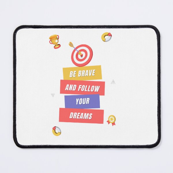 Item preview, Be Brave And Follow Your Dreams designed and sold by lamiz ⭐⭐⭐⭐⭐.