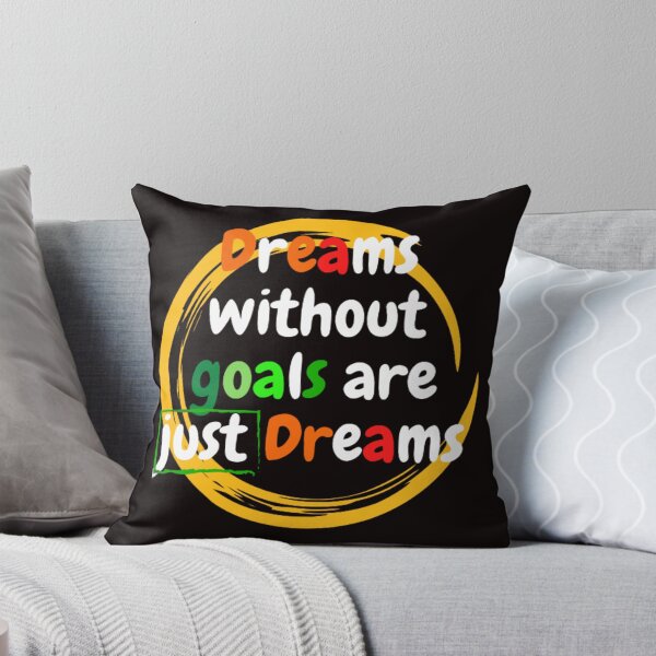 Item preview, Dreams without goals are just dreams designed and sold by LOUCAS6.