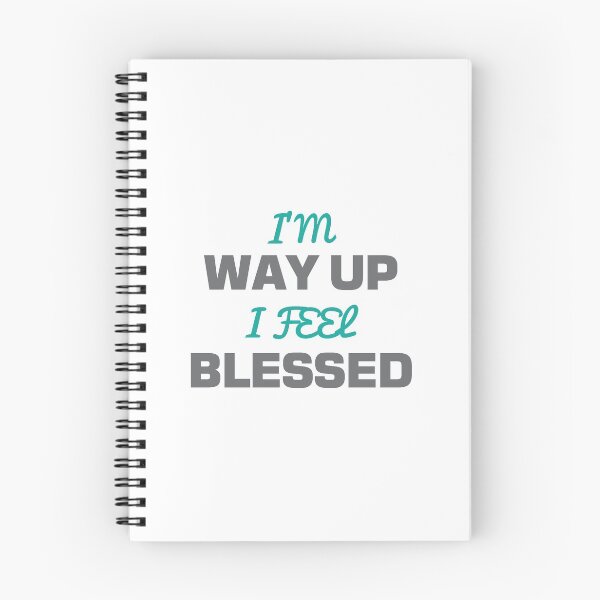 Item preview, I'm Way Up I Feel Blessed designed and sold by Venus Complete.