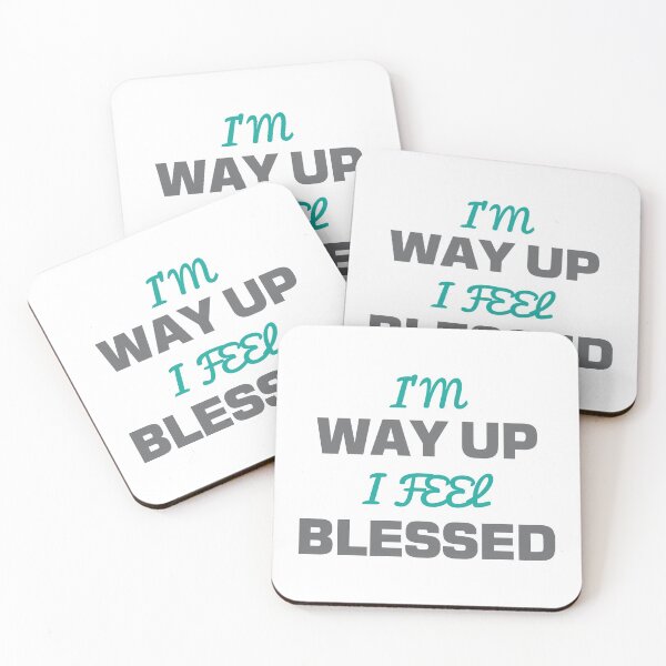 Item preview, I'm Way Up I Feel Blessed designed and sold by Venus Complete.