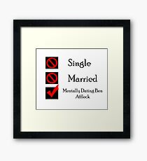 Mentally Dating Ben Affleck Framed Print