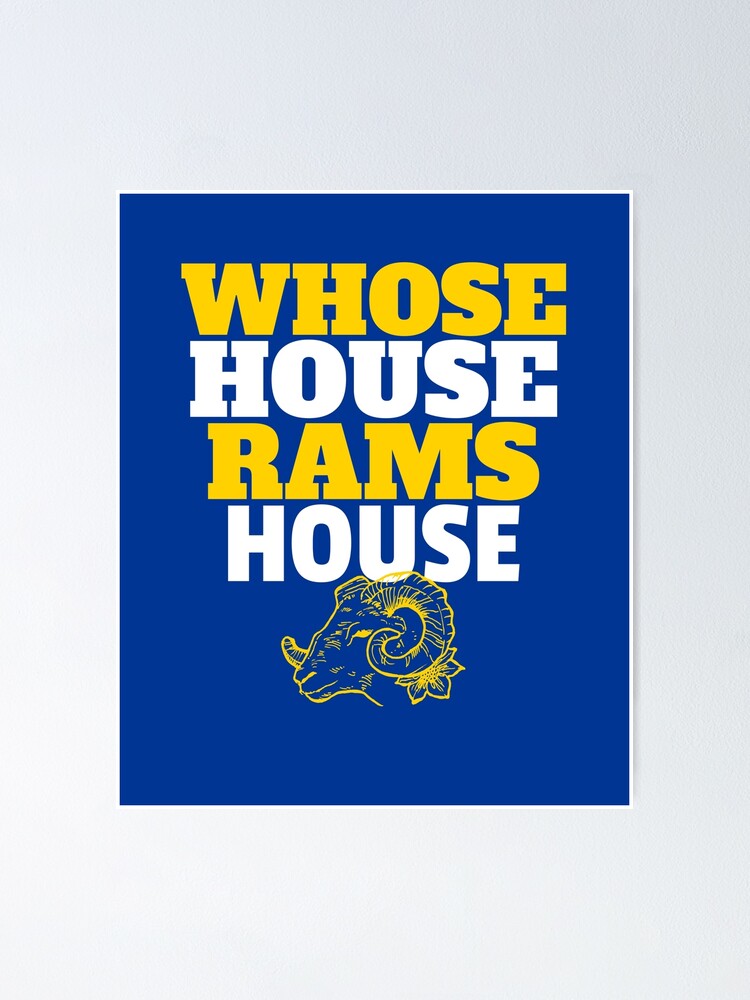 Whose House? Rams House