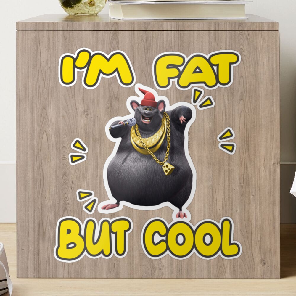 You're Welcome but its Biggie Cheese 
