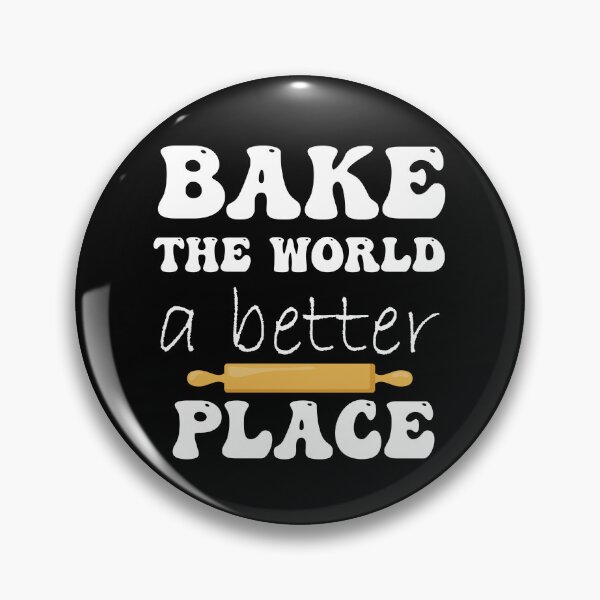 Item preview, You Bake The World A Better Place designed and sold by smailjr.