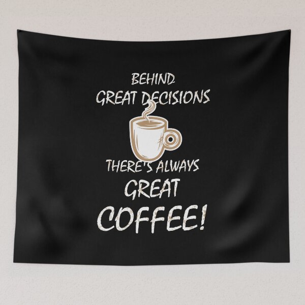 Item preview, Great Coffee for Great Decisions! designed and sold by DKdesigns27.