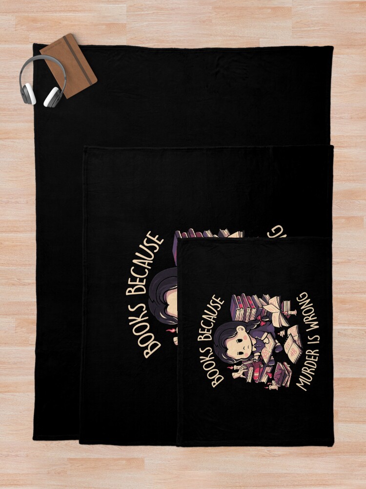 Thumbnail 5 of 6, Throw Blanket, Books Because Murder is Wrong - Evil Darkness Geek Gift designed and sold by EduEly.