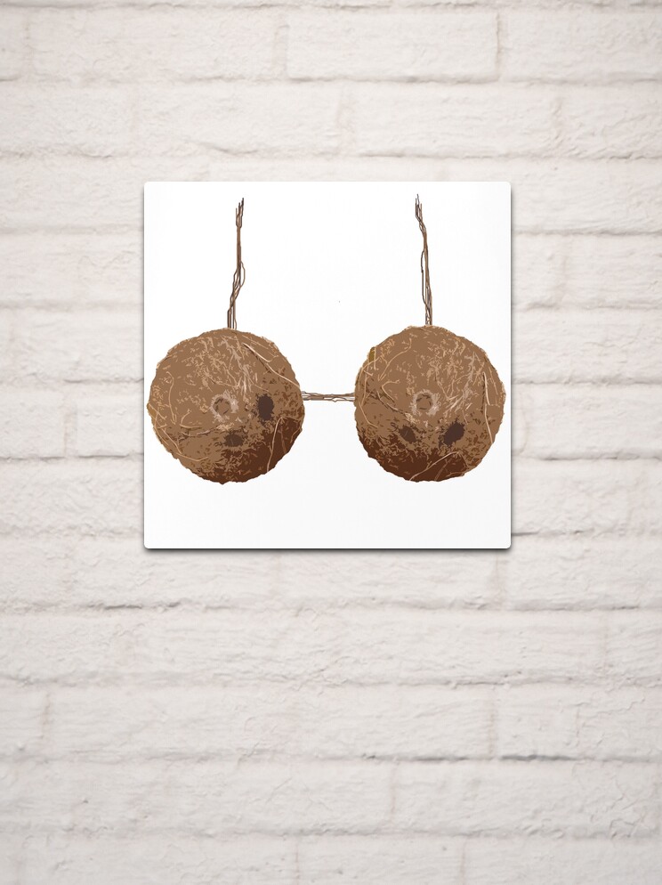 Coconut Bra Metal Print for Sale by Shaney442