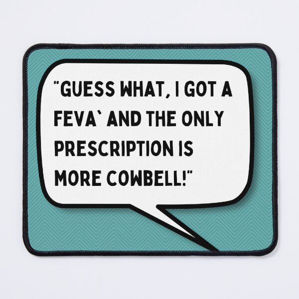 Item preview, More Cowbell designed and sold by wildtangents.