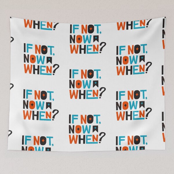 Item preview, If Not Now, When? - Inspirational and Motivational Quote designed and sold by greenoriginals.