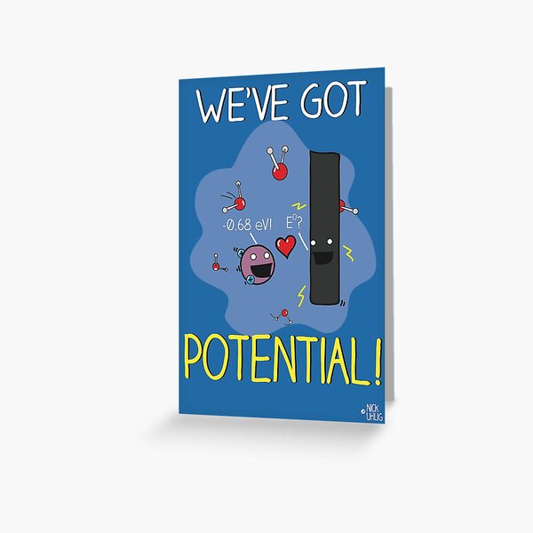 We've got potential! Greeting Card