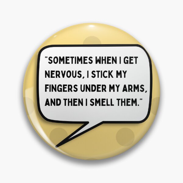 Item preview, When I Get nervous.... sniff designed and sold by wildtangents.