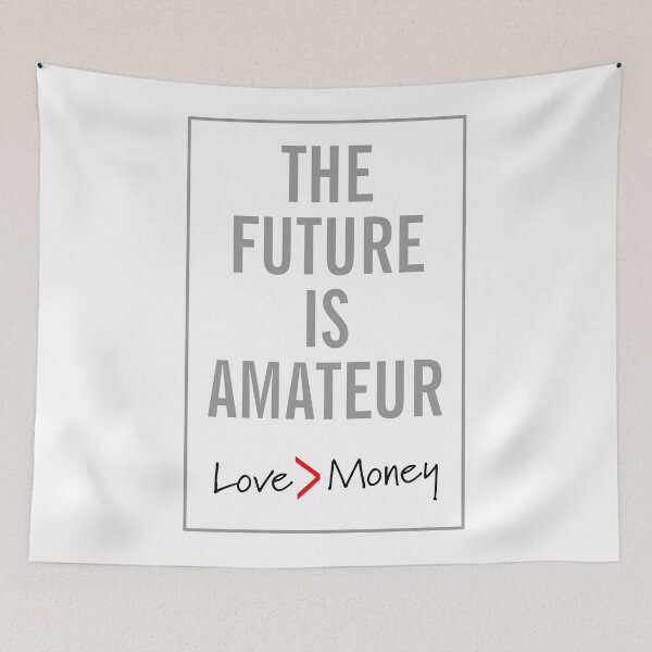 Item preview, The Future is Amateur - On White designed and sold by siyu.
