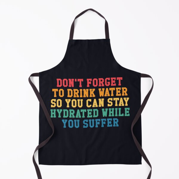 Item preview, Don't forget to drink water so you can stay hydrated. Fitness quote saying. designed and sold by SweetLog.