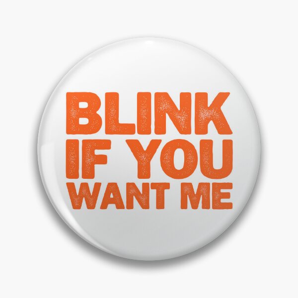 Item preview, Blink If You Want Me designed and sold by MoviesStoreDz.