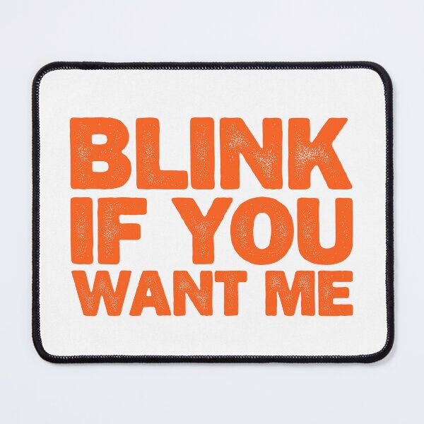 Item preview, Blink If You Want Me designed and sold by MoviesStoreDz.