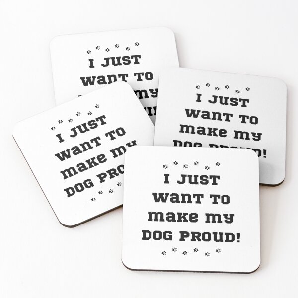 Item preview, I Just Want To Make My Dog Proud! 2 designed and sold by GreenEnvytt.