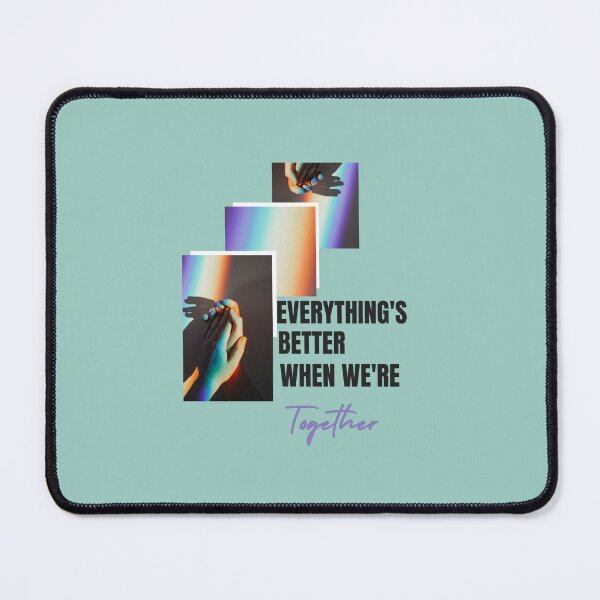 Item preview, Everything's better when we're together designed and sold by MEDYSA B.C..