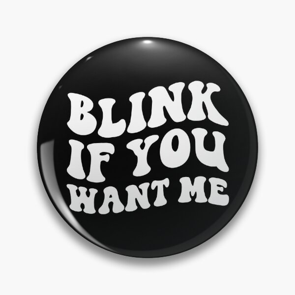 Item preview, Blink If You Want Me designed and sold by MoviesStoreDz.