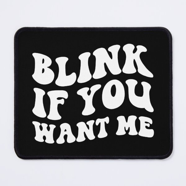 Item preview, Blink If You Want Me designed and sold by MoviesStoreDz.