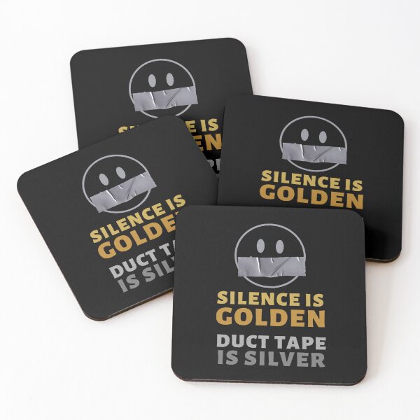 Item preview, Silence is Golden Duct Tape is Silver designed and sold by SqueakitySqueak.