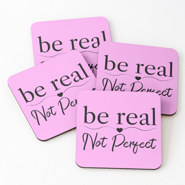 Item preview, Be real Not perfect inspirational quote  designed and sold by SGNorton.