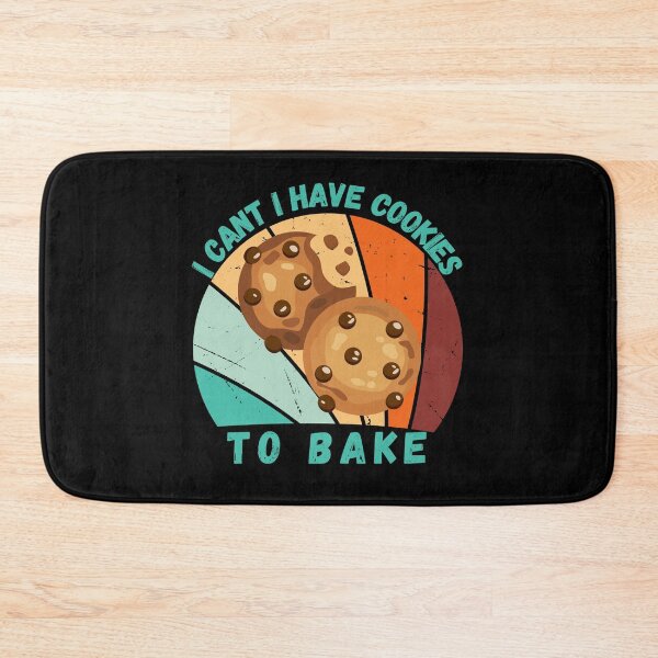 Item preview, I Cant I Have Cookies To Bake designed and sold by Nicet-shirt1.