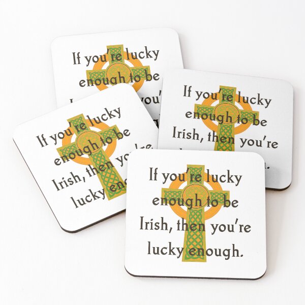 Item preview, If You're Lucky Enough - Irish Quote  designed and sold by CrankyOldDude.
