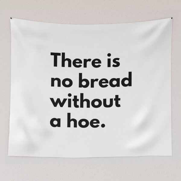 Item preview, There is no bread without a hoe. designed and sold by Dj Gavric998.