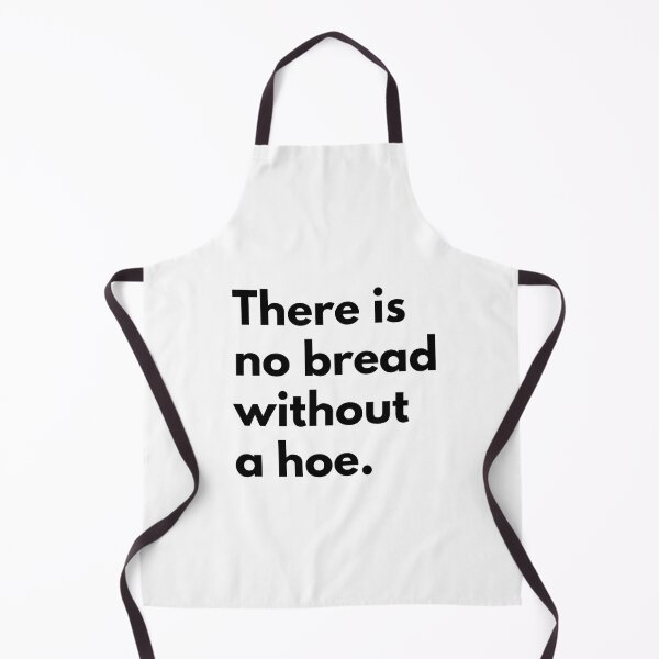 Item preview, There is no bread without a hoe. designed and sold by Dj Gavric998.
