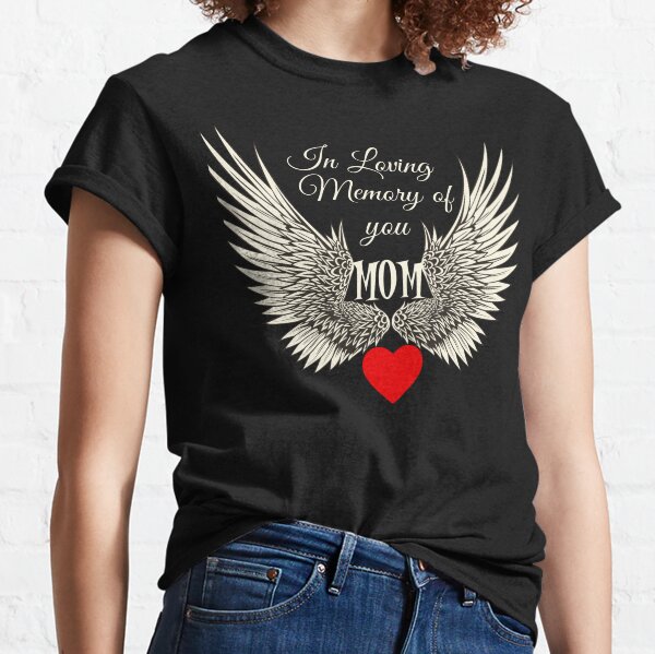 In Loving Memory T-Shirts for Sale