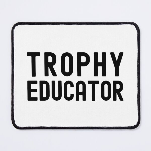 Item preview, Trophy Educator - Professor Humor, Funny Professor, Full Professor, Professor Gift, Associate Professor, Tenure Gift, Assistant Professor, Retired Professor, R21, R01 designed and sold by jadedscientist.