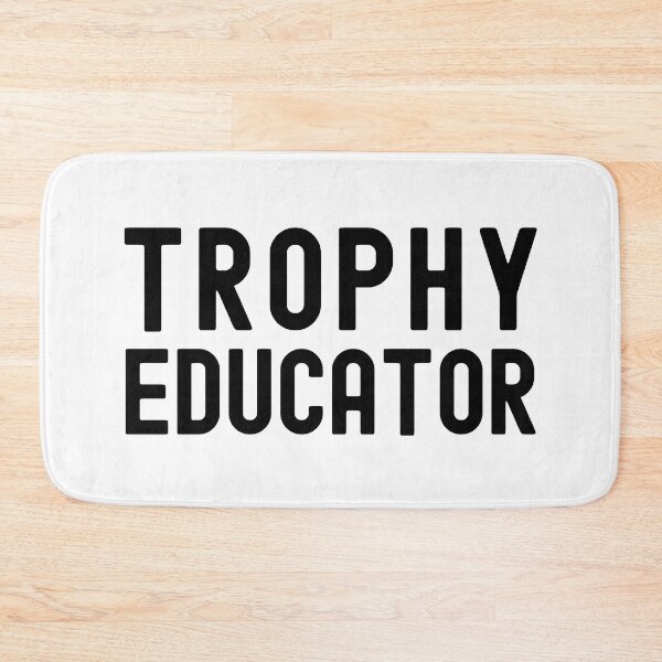 Item preview, Trophy Educator - Professor Humor, Funny Professor, Full Professor, Professor Gift, Associate Professor, Tenure Gift, Assistant Professor, Retired Professor, R21, R01 designed and sold by jadedscientist.