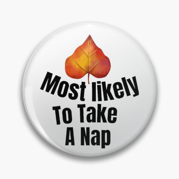 Item preview, Most likely to take A nap. designed and sold by CaliforniaDi.
