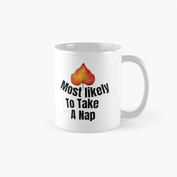Item preview, Most likely to take A nap. designed and sold by CaliforniaDi.