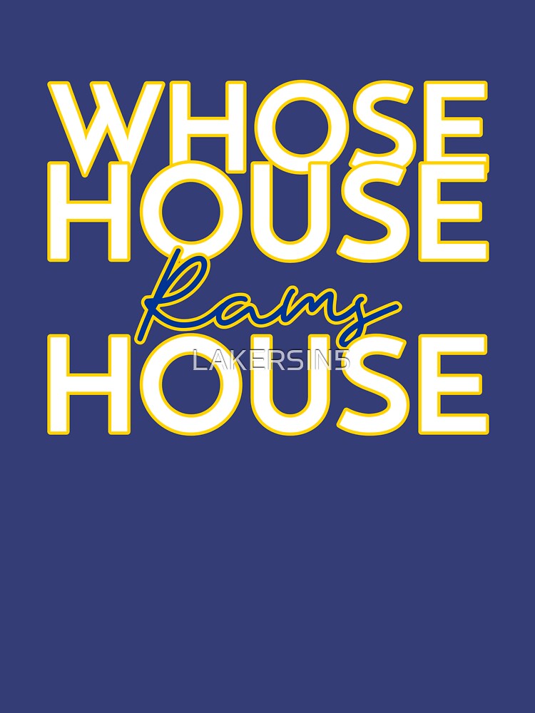 Whose House Rams House Essential T-Shirt for Sale by LAKERSIN5