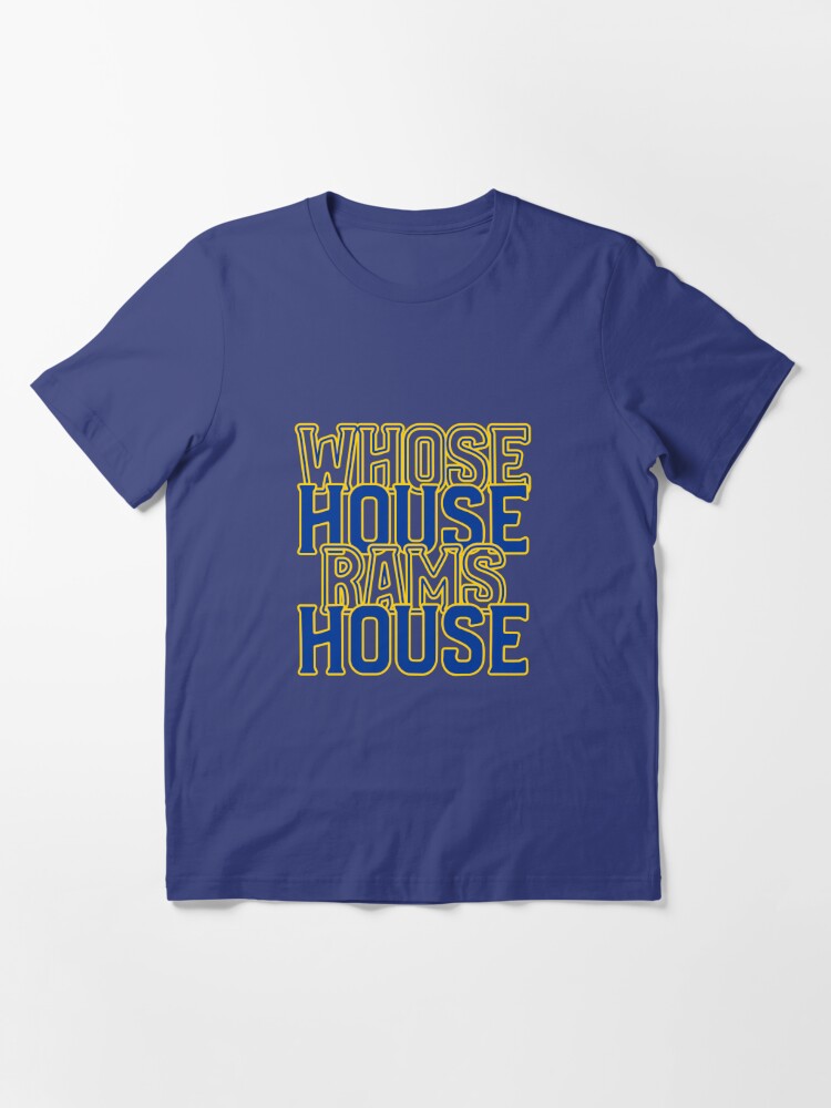 Whose House Rams House Essential T-Shirt for Sale by LAKERSIN5