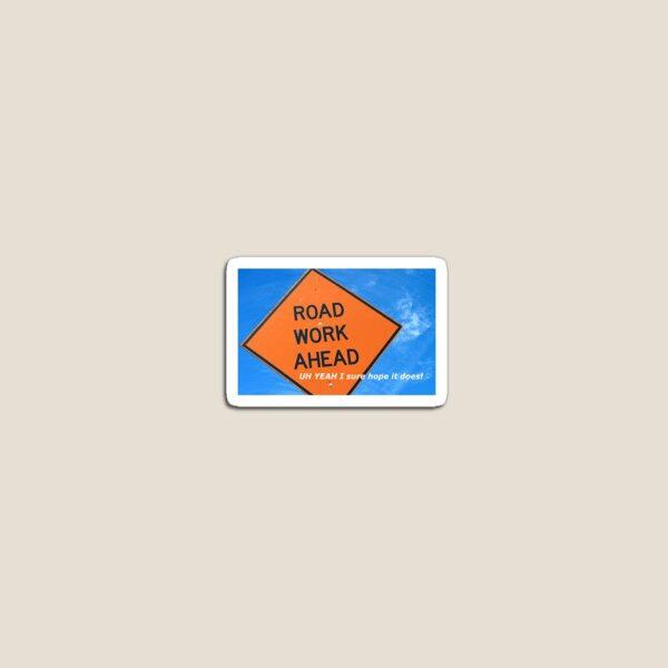 Road Work Ahead Magnet