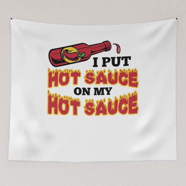 Item preview, Hottest Hot Sauce - I Put Hot Sauce On My Hot Sauce designed and sold by themelonink.