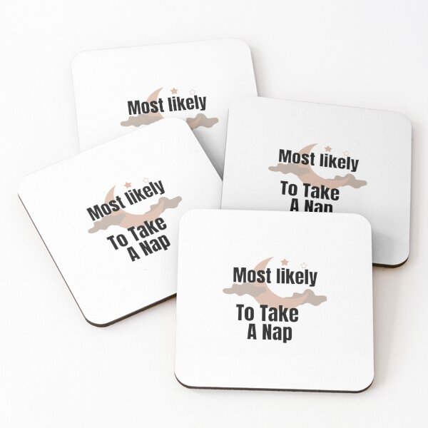 Item preview, Most likely to take A nap. designed and sold by CaliforniaDi.