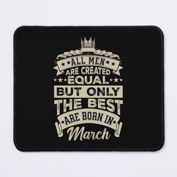 Item preview, All Men Are Created Equal But The Best Are Born In March | February Birthday Gift | Men Birthday Gift designed and sold by AMINE  ★★★★★.