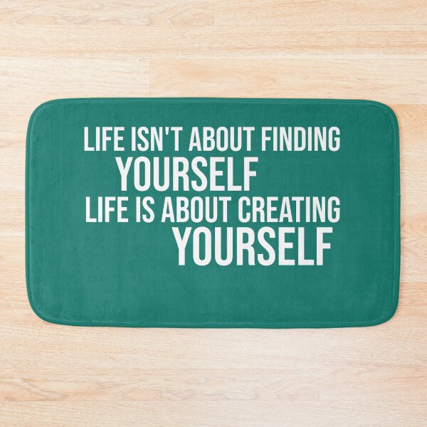 Item preview, Life isn't about finding yourself designed and sold by manardesign.