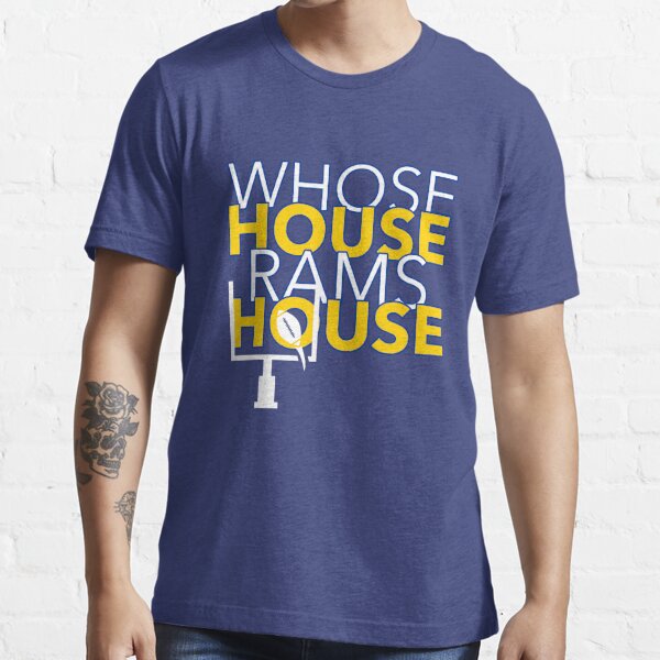 Whose House Rams House' Essential T-Shirt for Sale by LAKERSIN5