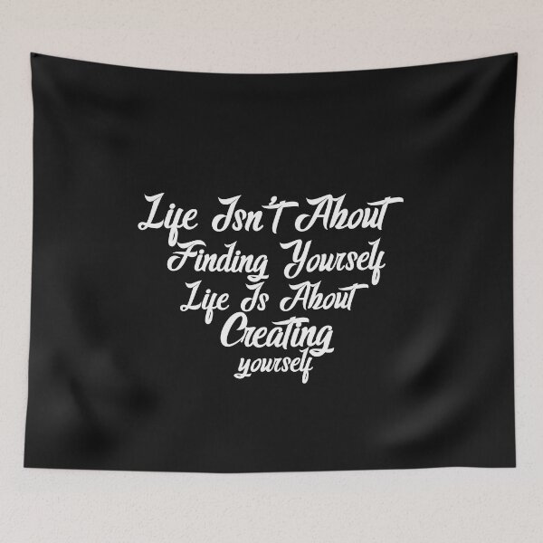 Item preview, Life isn't about finding yourself designed and sold by manardesign.