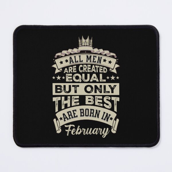 Item preview, All Men Are Created Equal But The Best Are Born In February | February Birthday Gift | Men Birthday Gift designed and sold by AMINE ★★★★★.